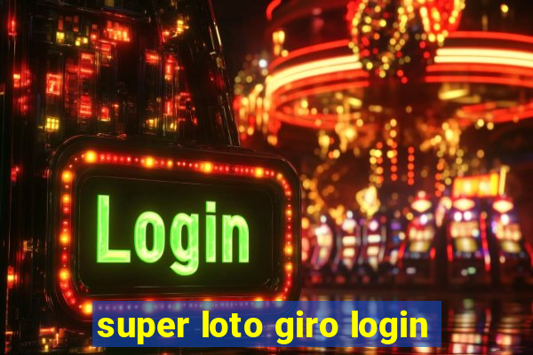 super loto giro login